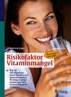 diaet-duell.de-Buchtip: Risikofaktor Vitaminmangel - Entstehung - Auswirkung - Vermeidung