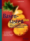 diaet-duell.de-Buchtip: Basenfasten plus - mit Sch��ler-Salzen sanft ents�uern