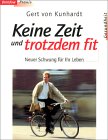 diaet-duell.de-Buchtip: Keine Zeit und trotzdem fit - Es handelt sich um grundlegende Informationen, die alltagsorientiert sofort umsetzbar sind. Die Tips sind hochmotivierend und gezielt f�r jene gedacht, die zeitoptimiert fit bleiben wollen.
